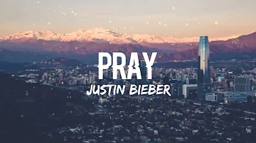 Justin Bieber - Pray (Lyrics)