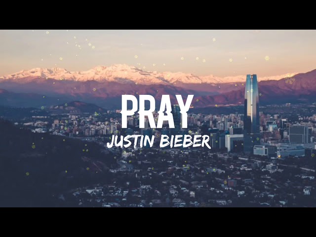 Justin Bieber - Pray (Lyrics) class=