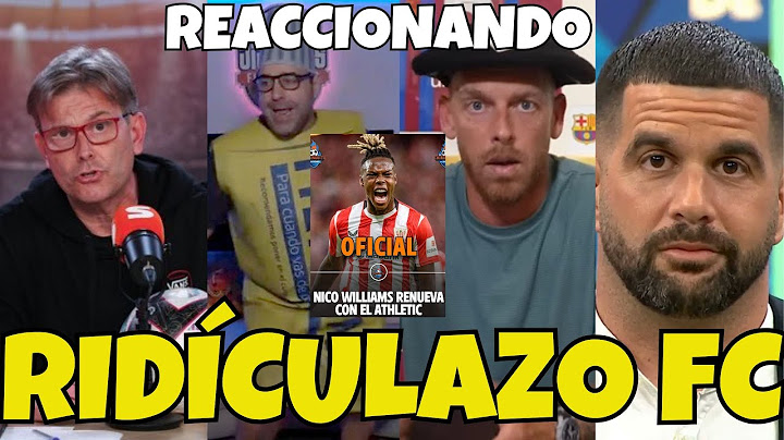 MEJORES REACCIONES AL ENÉSIMO RIDÍCULO DEL FC BARCELONA CON NICO WILLIAMS