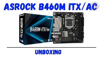 Unboxing Asrock B460M ITX/AC Motherboard for LGA 1200