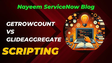ServiceNow Scripting | Difference between getRowCount and GlideAggregate in ServiceNow | ServiceNow