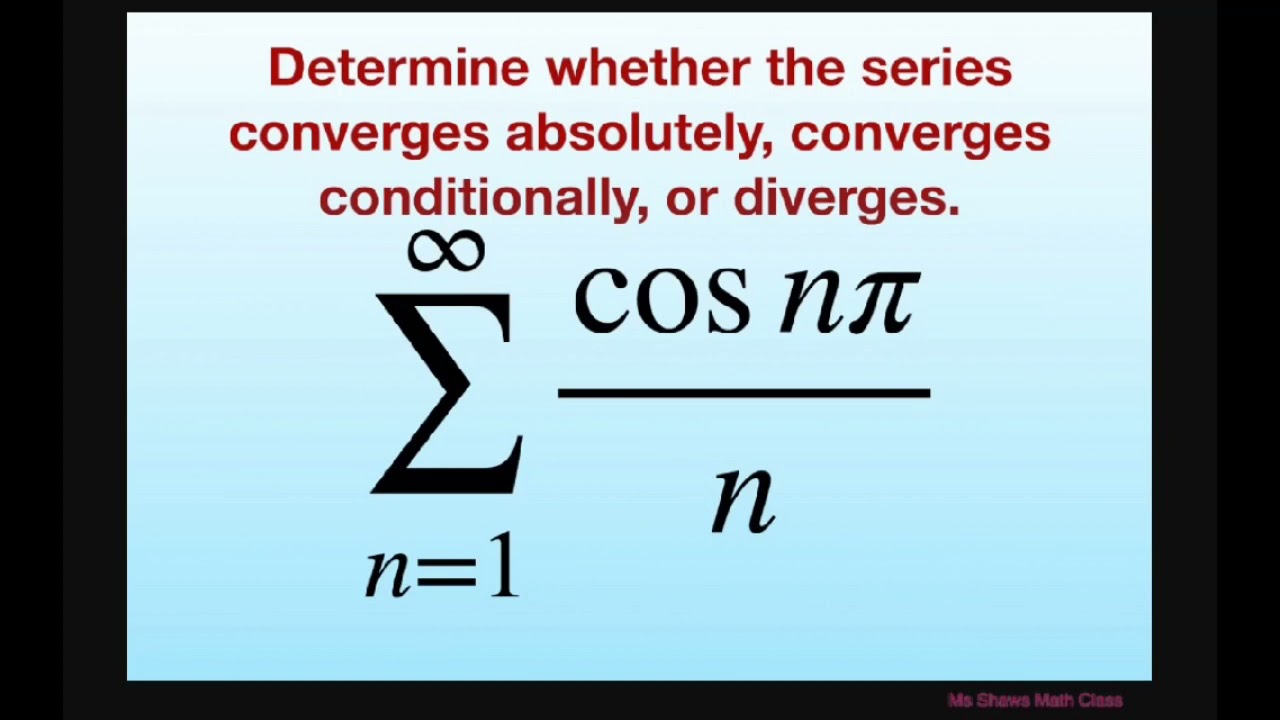Determine If Series Is Absolutely Conditionally Convergent Or determine-if-series-is-absolutely-conditionally-convergent-or