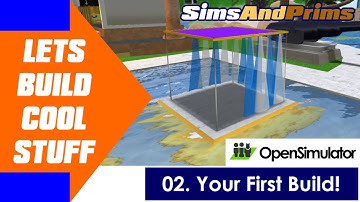 Your First Build! #02 Tutorial | OpenSimulator