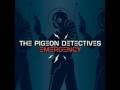 The Pigeon Detectives - Say It Like You Mean It