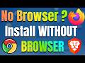 Stuck Without a Browser? Here's What You Do