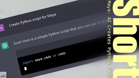 Maya: AI Creates Python Code
