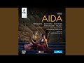 Miniature de la vidéo de la chanson Aida: Atto Iii. “Qui Radamès Verrà! ... O Patria Mia” (Aida)