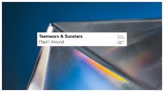 Teamworx & Sunstars - Playin' Around