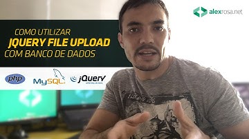 Como utilizar jQuery File Upload com Banco de Dados