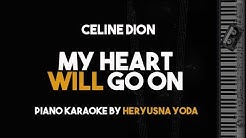 My Heart Will Go On (Piano Karaoke Version) - Celine Dion  - Durasi: 5:01. 