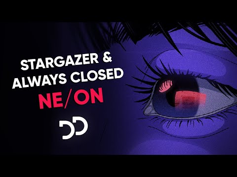 Stargazer & Always Closed - Ne/On