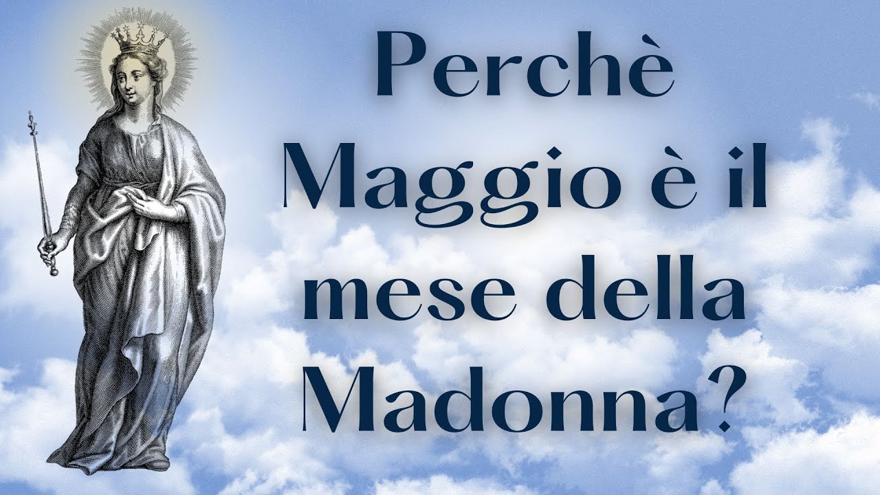 Maggio: Il Mese della Madonna - Un Racconto di Devozione e Amore - Dio