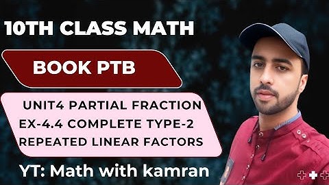 “Class 10th Math PTB | Unit 4 Partial Fractions | Ex 4.2 Complete Solution