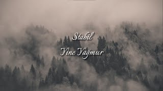 Stabil - Yine Yağmur (Lyrics) Resimi