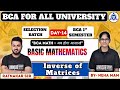 BCA MATHEMATICS || BCA 1st SEM || Inverse Of Matrices || DAY-14 || BY- NEHA MAM | #bca