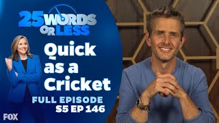Ep 146. Quick as a Cricket | 25 Words or Less  Full Episode: Joey McIntyre and Akbar Gbajabiamila