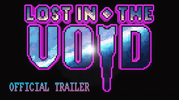 Lost in the Void - Official Gameplay Trailer