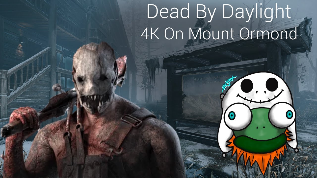 Dead By Daylight! Getting A 4K On Mount Ormond Resort!