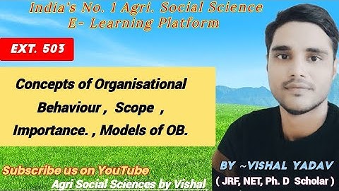 #ext#503#organization#behaviour#concept#meaning#definition#importance#models#agriculture#extension#