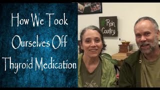 How We Took Ourselves Off Thyroid Medication (Hypothyroidism)