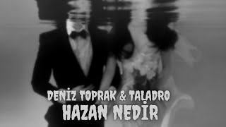 Deniz Toprak & Taladro - Hazan Nedir (mix) #tiktok Resimi