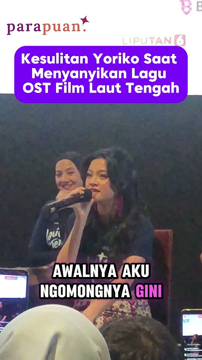 Download lagu Kesulitan Yoriko Angeline Saat Mengisi Soundtrack Film Laut Tengah | #shorts #yorikoangeline #film