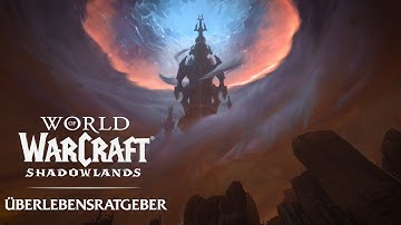 Überlebensratgeber - Live am 24. November!  | Shadowlands | World of Warcraft