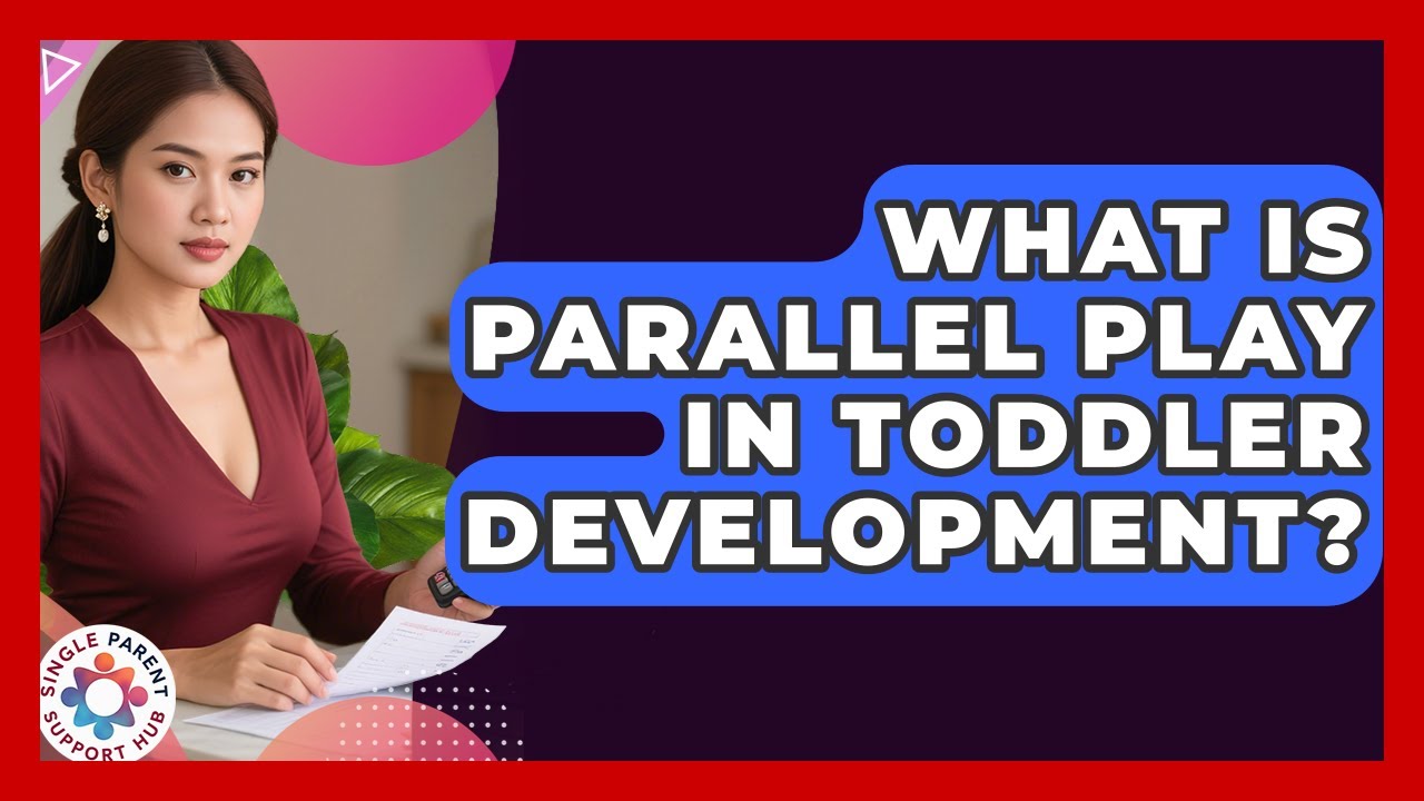 What Is Parallel Play In Toddler Development? - Single Parent Support ...