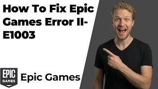 How To Fix Epic Games Error II-E1003 (Easy Guide) Profile