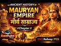 Ancient History Chapter 8 | Mauryan Empire | मौर्य साम्राज्य | SSC • Railway • PCS