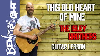 This Old Heart Of Mine - Isley Brothers - Guitar Lesson