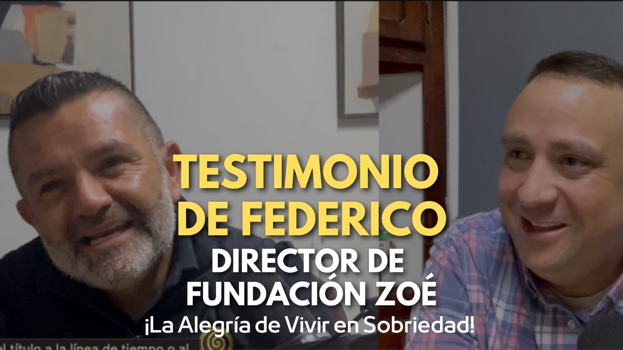 Testimonio de Federico -¡La Alegría de Vivir en Sobriedad!