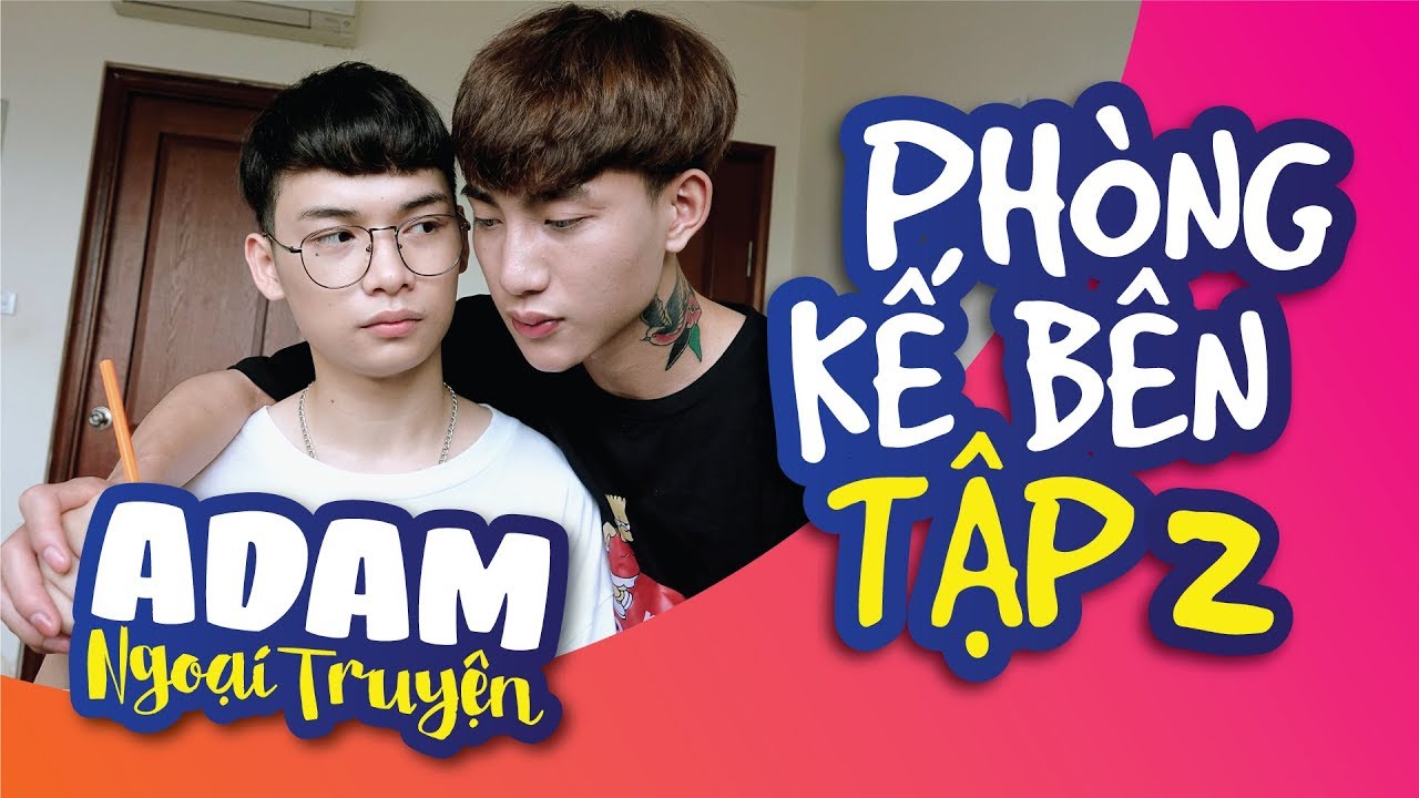[BOY LOVE SERIES] NEIGHBOR GUY - PHÒNG KẾ BÊN | EP2 | OFFICIAL