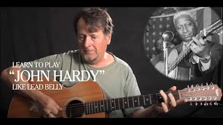 Video thumbnail of "Learn Lead Belly’s Classic Interpretation of “John Hardy”"