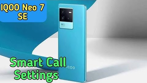 Call Setting In Iqoo Neo 7 SE , Smart Call Future In Iqoo Neo 7 SE , Smart Call Setting In Iqoo