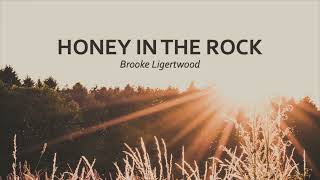 Honey in the Rock by Brooke Ligertwood (Lyrics)