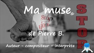 Clip officiel - Ma muse Pierre B.