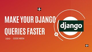 Make your django query faster | Select related and prefetch related Django