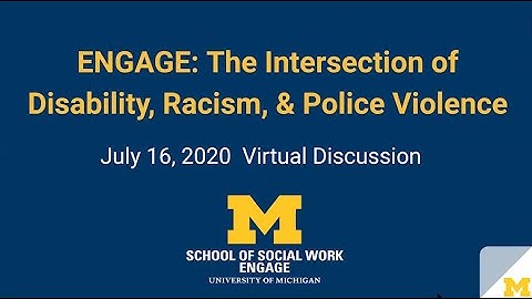 Intersection Disability Racism Police Violence: ENGAGE | July 16, 2020