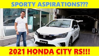 2021 HONDA CITY RS DRIVE IMPRESSIONS AND FULL REVIEW!!