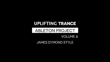 Uplifting Trance Ableton Live Project vol.6 (James Dymond Style)