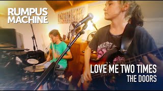 Love Me Two Times (Live Cover) - The Doors - Rumpus Machine - Live Classic Rock & Originals Band Resimi