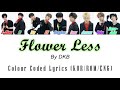 Flowerless by dkb  colour coded lyrics korromeng