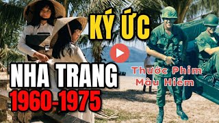 Thước Phim Màu Hiếm Về Nha Trang Trước 1975 Vẻ Đẹp Hòn Ngọc Viễn Đông Nguyên Bản