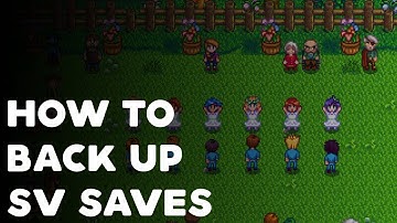 Tutorial: How To Back Up Stardew Valley Saves