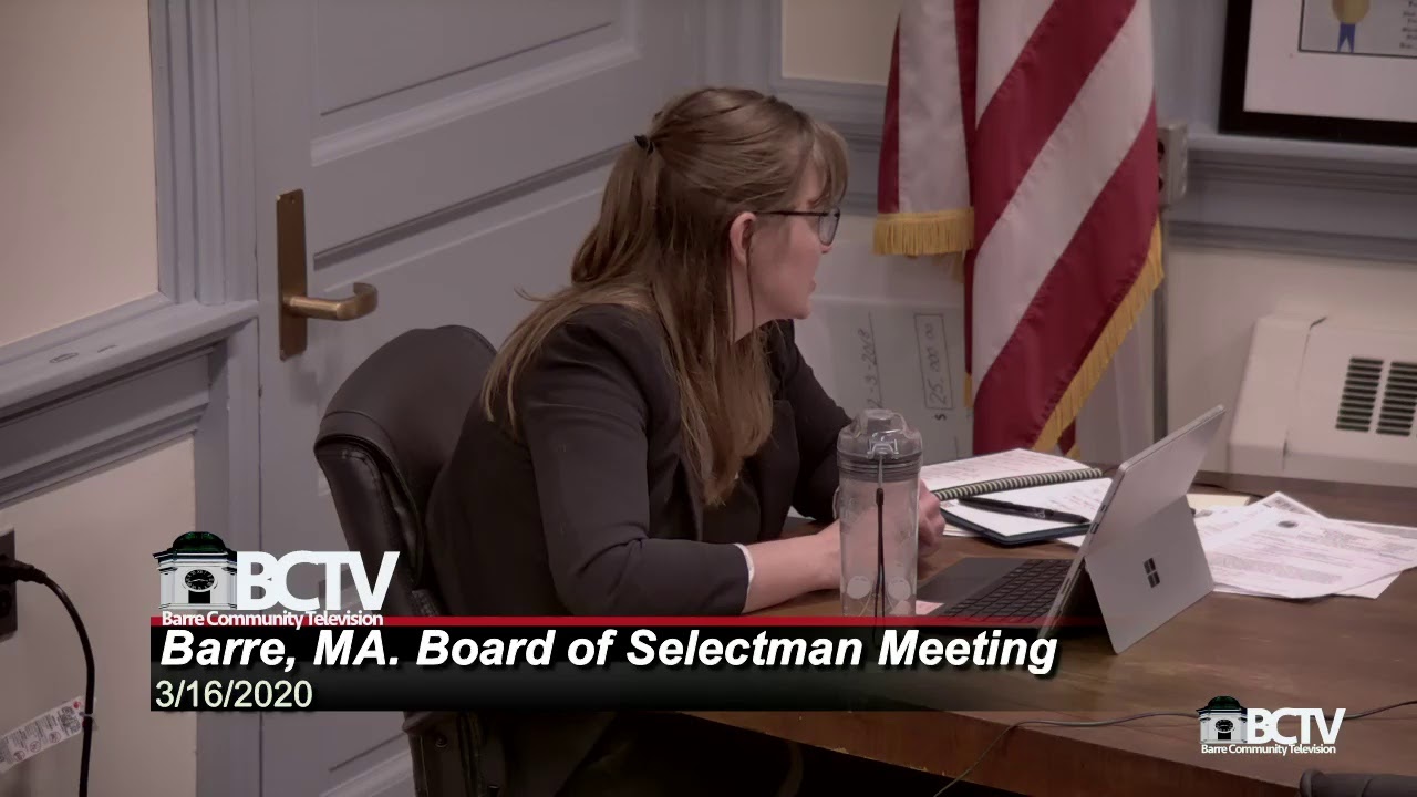 Barre, MA. Board of Selectmen 3/16/2020 YouTube