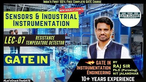Lec - 07 | IN/EE/EC | Sensors & Industrial Instrumentation (GATE IN) by Raj Sir | Let