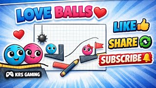 Playing Love Balls – Fun Puzzle Game | KRS Gaming screenshot 4