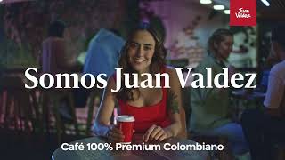 Somos más que un café, somos Juan Valdez