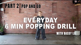 PART 2 / Everyday 6 Minutes Popping Drills with Dassy Lee /EVERYDAY POPPING/FollowAlong